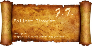 Follner Tivadar névjegykártya